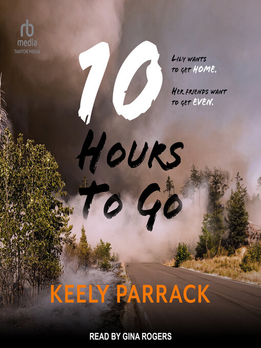 Title details for 10 Hours to Go by Keely Parrack - Available